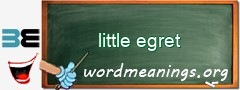WordMeaning blackboard for little egret